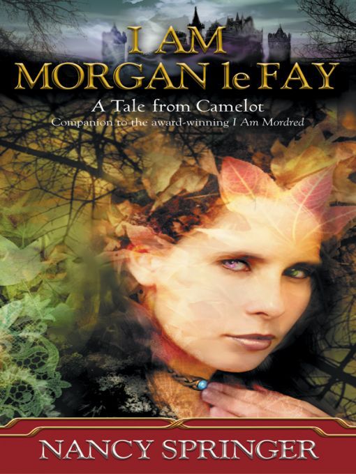 Title details for I Am Morgan le Fay by Nancy Springer - Wait list